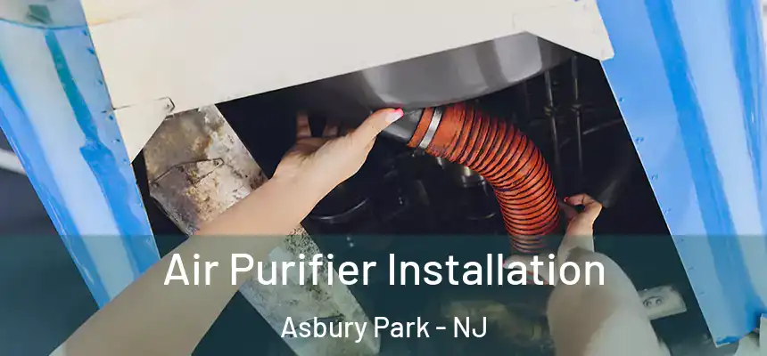  Air Purifier Installation Asbury Park - NJ