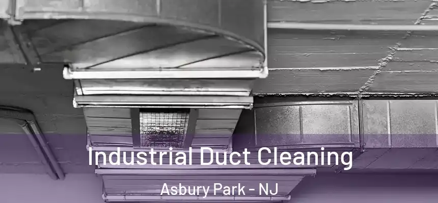 Industrial Duct Cleaning Asbury Park - NJ