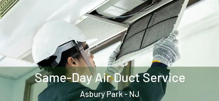  Same-Day Air Duct Service Asbury Park - NJ
