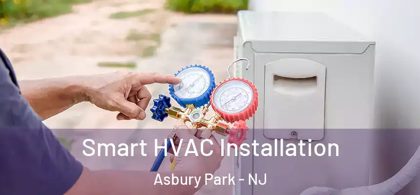 Smart HVAC Installation Asbury Park - NJ